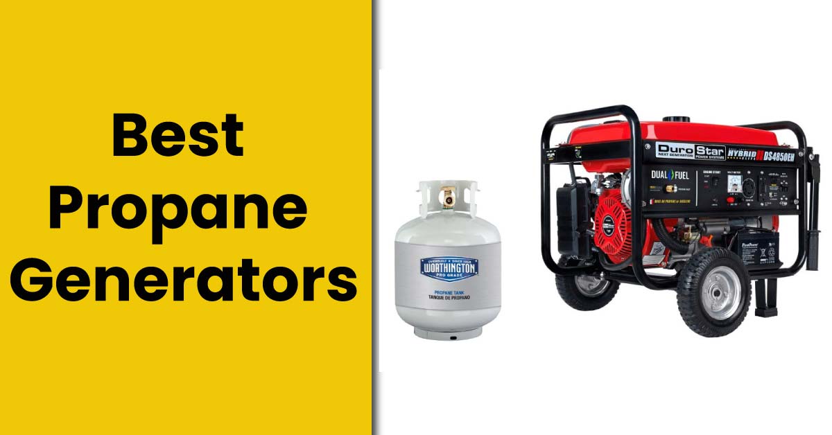 6 Best Propane Generator Reviews 2024 Longer Runtime